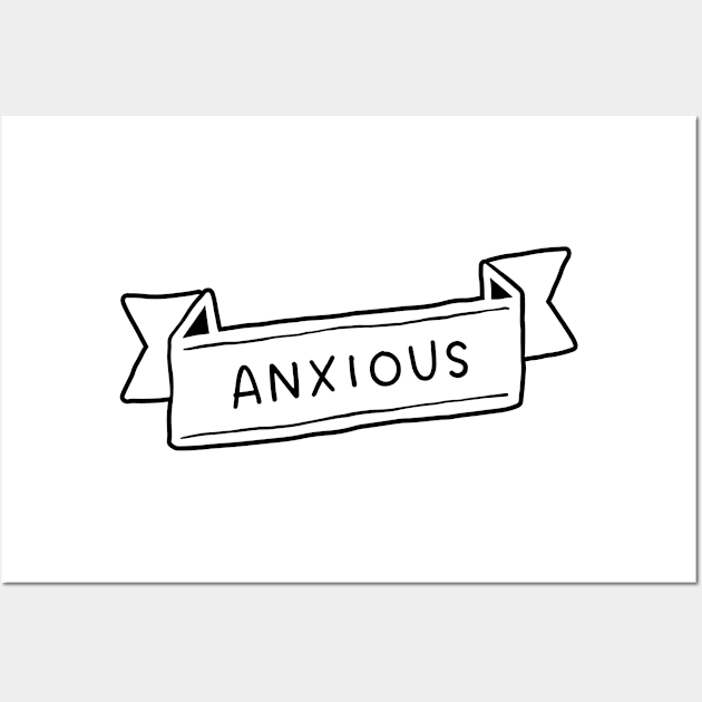 Anxious - Simple Cute Banner Wall Art by Everyday Inspiration